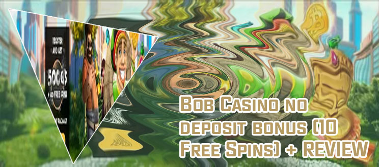 Bob casino no deposit bonus
