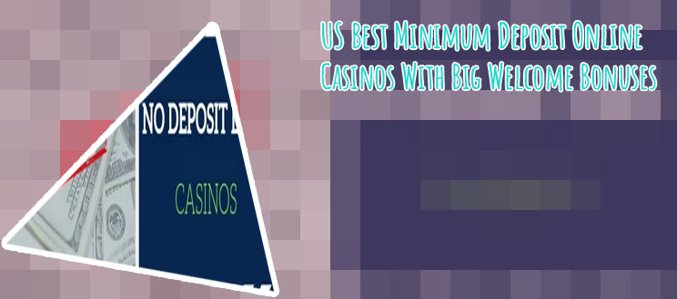 Minimum deposit online casinos