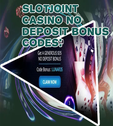 Slot joint casino no deposit bonus