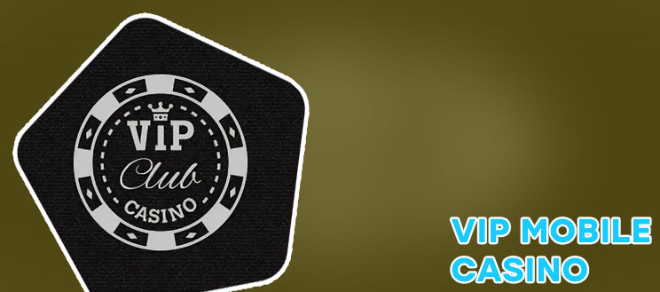 Vip casino mobile