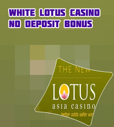 White lotus casino no deposit bonus